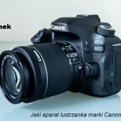 Najlepsza lustrzanka Canon: Ranking i Poradnik Wyboru 2024