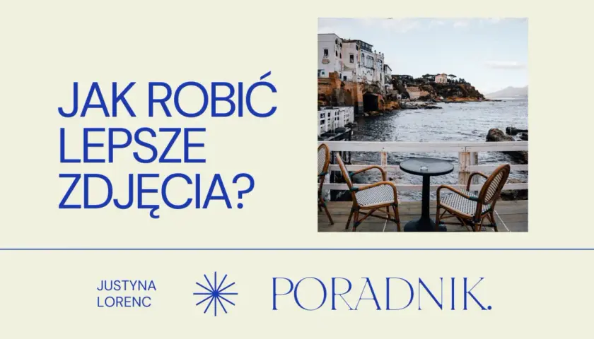 Jak zrobić aesthetic zdjęcie? Poradnik krok po kroku