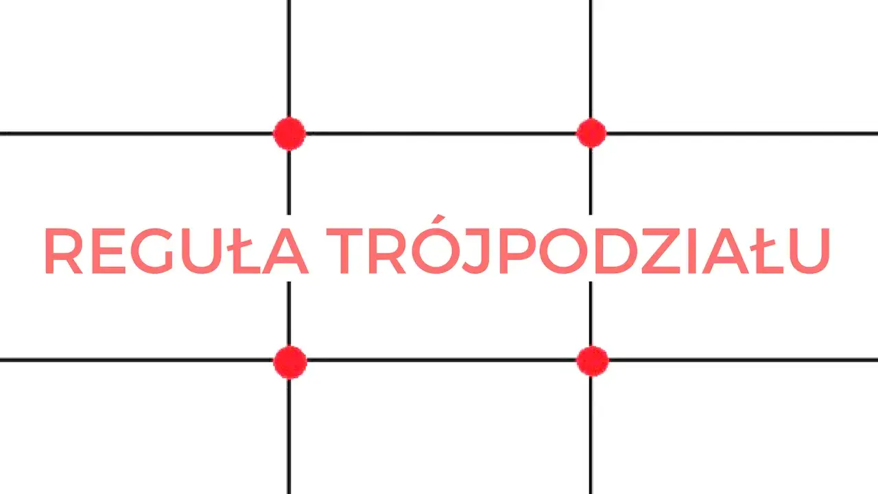 Reguła trójpodziału w fotografii